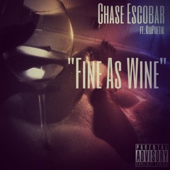Fine As Wine ft Kid Poetik (Prod by. Orijanus)
