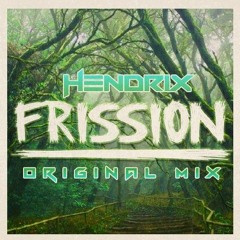 Hendrix - Frission (Orignal Mix) *Free Download*