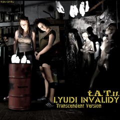 t.A.T.u. | Album | Lyudi Invalidy (Transcendent Version) | Full