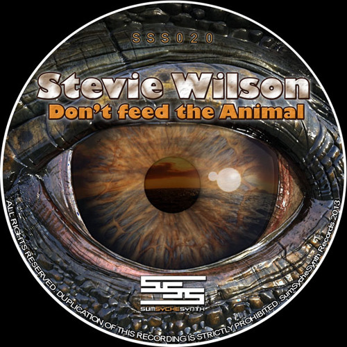 Stevie Wilson - Dont Feed The Animal Ep (Out Soon On SumSycheSynth Records)