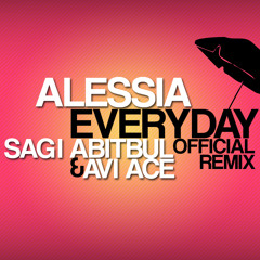 Alessia - Everyday (Sagi Abitbul & Avi Ace Official Remix)