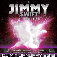 Jimmy Swift - DJ Mix Jan 2013: The Hard Life