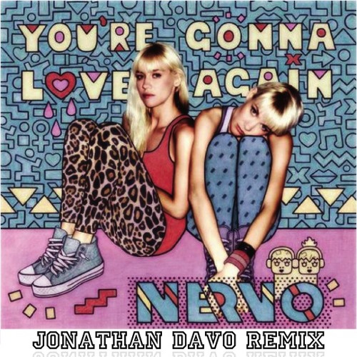 Stream Nervo - Youre Gonna Love Again (Jonathan Davo Remix) "Instrumental"  by Jonathan Davo | Listen online for free on SoundCloud