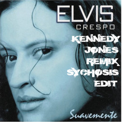 Suavamente (Kennedy Jones Trap Remix-Sychosis Edit)