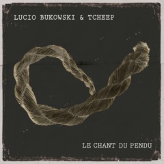 La Vie Devant - Lucio Bukowski & Tcheep