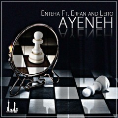 Ayeneh (Ft Erfan And Leito)