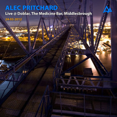 Alec Pritchard Live @ Doblar, The Medicine Bar, Middlesbrough (24-03-2012)