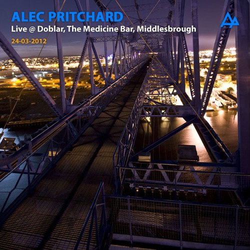 Alec Pritchard Live @ Doblar, The Medicine Bar, Middlesbrough (24-03-2012)