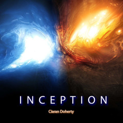 Inception - Ciaran Doherty v 2 - Give it time, starts pretty dark!