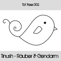 !!!FOR FREE!!! Tinush - Räuber und Gendarm (Original)