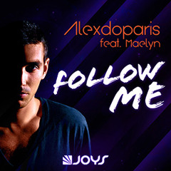 Alexdoparis ft Maelyn - Follow Me (Radio Edit)