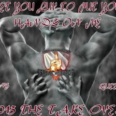 I BET YOU LUV 2 GET YA HANDZ ON ME