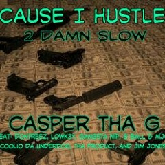 Gangsta Nip - Set Up Bitches - 2 Damn Slow - By Casper Tha g  at Wichita ks.