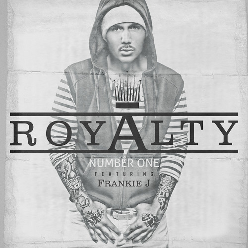 Royalty - Number 1 ft. Frankie J