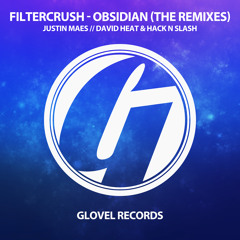 Filtercrush - Obsidian (Justin Maes Remix) [Glovel Records] (Preview)