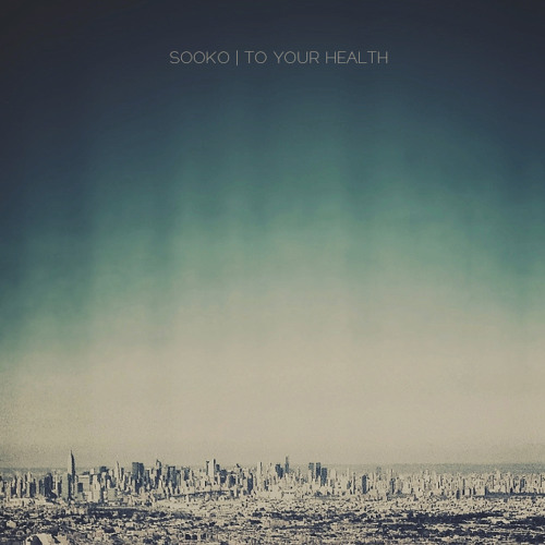 Sooko - To Your Health (Aether remix)