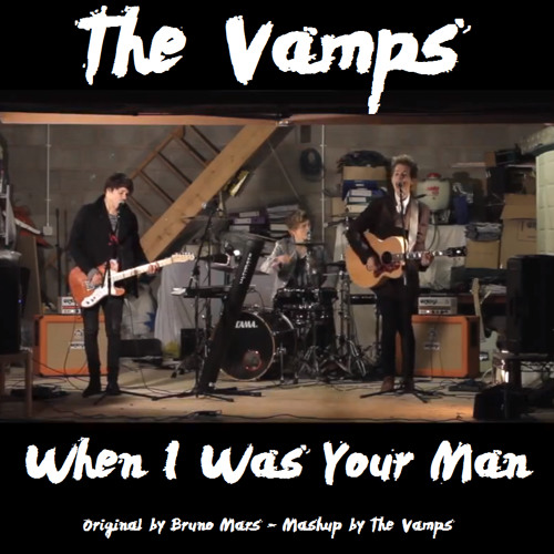 The Vamps - When I Was Your Man (Mashup)