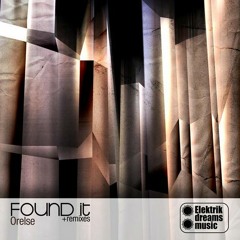 Orelse - Found It (Original Mix) Out now on Beatport www.elektrikdreamsmusic.com