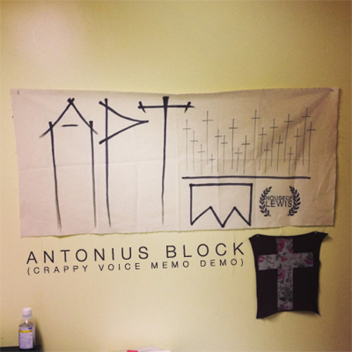 Antonius Block (Crappy Voice Memo Demo)