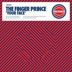 MTK007 THE FINGER PRINCE - YOUR FACE