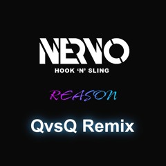 Nervo & Hook 'N' Sling - Reason (QvsQ Remix)