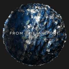 From The Airport - Everyone's All Right