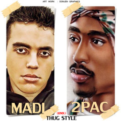 Thug Style [2pac Ft. Madi]