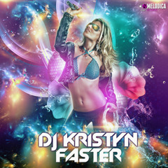 DJ KRISTYN - Faster (Radio edit)