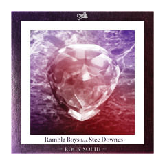 Rambla Boys feat. Stee Downes 'Rock Solid' (Mickey Remix)