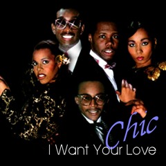 I Want Your Love, ( Chic ) - With a Twist - nebottoben