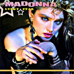 Madonna - Lucky Star (2013 Demo Edit)