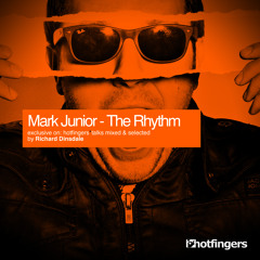 Mark Junior -  The Rhythm [Hotfingers Records]