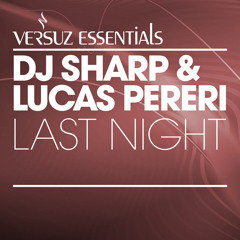 Dj sharp & Lucas Pereri - Last night (club mix )
