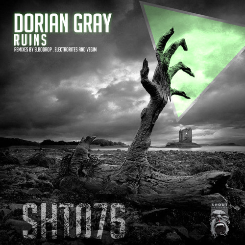 Dorian Gray - Ruins 04 (Electrorites Remix) 【Shout Records】