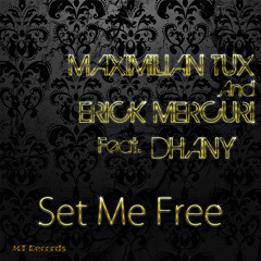 Maximilian Tux & Erick Mercuri Feat. Dhany - Set Me Free (Chillout Mix)