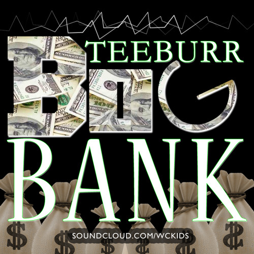 CLUB | Teeburr of the WC Kids Big Bank (Teeburr's $$$ Mix)