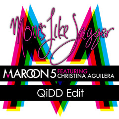 Moves Like Jagger (QiDD Bootleg Edit)