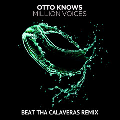 Otto Knows - Million Voices (Beat Tha Calaveras Remix)
