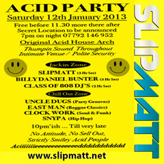 Slipmatt - Live @ Acid Party London 12-01-2013