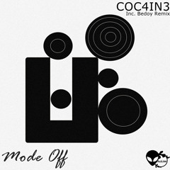 Mode Off - Coc4in3 (Original Mix) [ Alien Underground Muzik ]