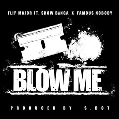 Blow Me (feat. Show Banga)