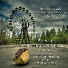 Burners feat. Nine, Ruste Juxx, Shabaam Sahdeeq, Red Eye (maticulous remix)