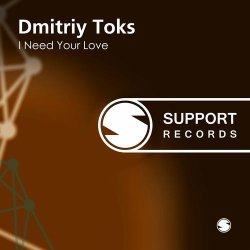 Dmitriy Toks - I Need Your Love (Original Mix)