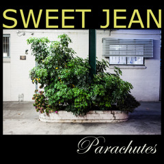 SWEET JEAN - Parachutes