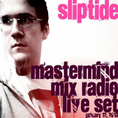 Sliptide Live on Mastermind Mix Radio - January 12, 2013