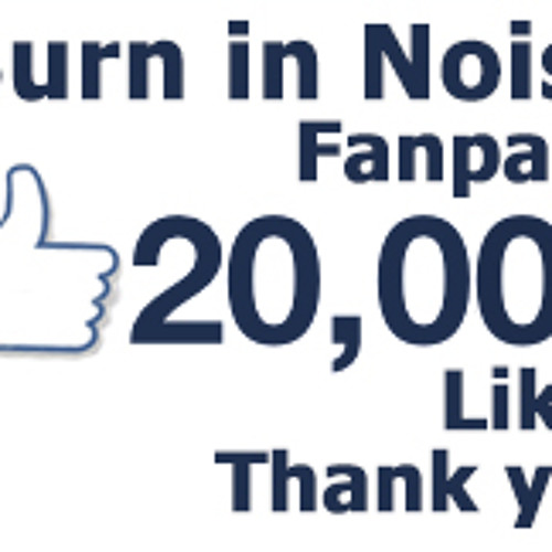 20.000 Likes Burn in Noise Live set