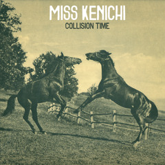 Collision Time - Miss Kenichi : Collision Time