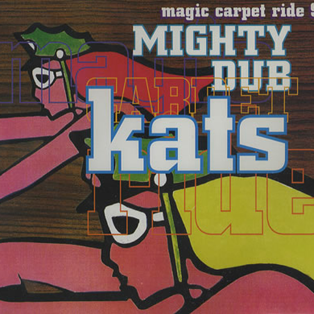 Mighty Dub Katz - Magic Carpet Ride (1995) - YouTube