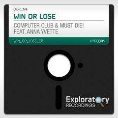 Computer Club and Must Die! feat. Anna Yvette - Win Or Lose