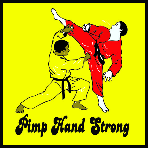 Pimp Hand Strong¹³⁸